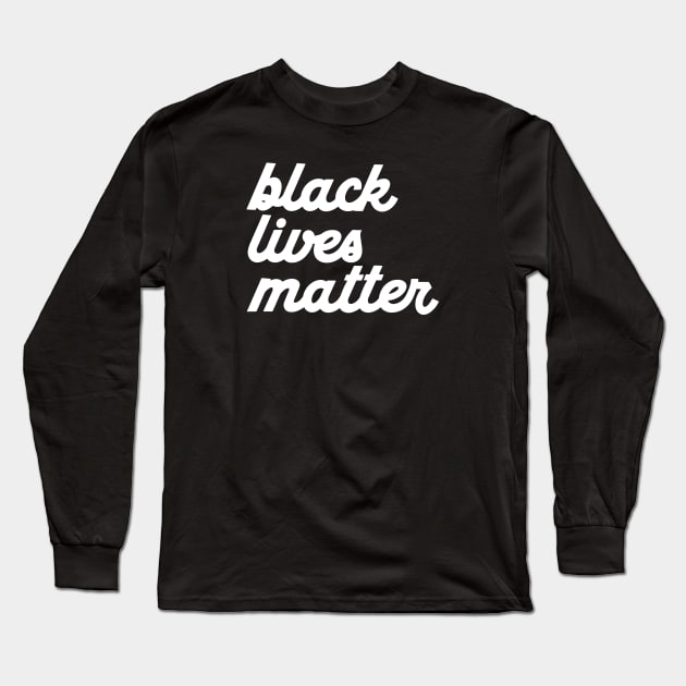 BLACK LIVES MATTER (CURSIVE) Long Sleeve T-Shirt by Midnight Run Studio